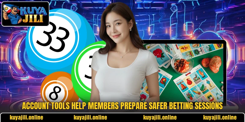 Account tools help members prepare safer betting sessions