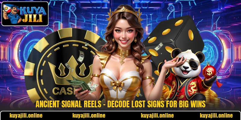 Ancient Signal Reels - Decode Lost Signs For Big Wins