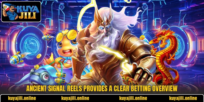 Ancient Signal Reels provides a clear betting overview Ancient Signal Reels provides a clear betting overview