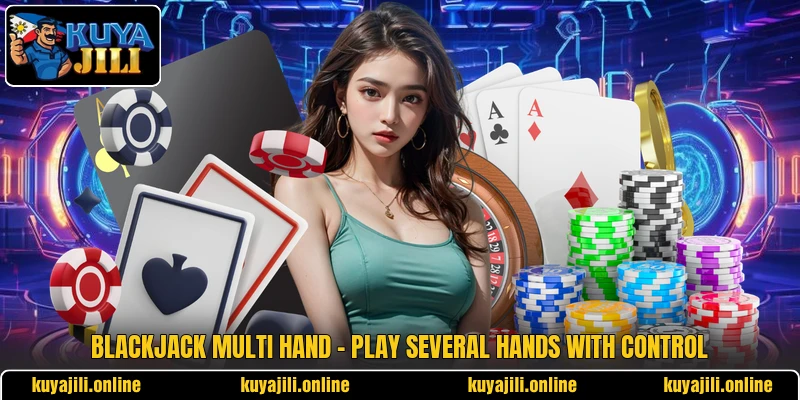 Blackjack Multi Hand - Play Several Hands With Control