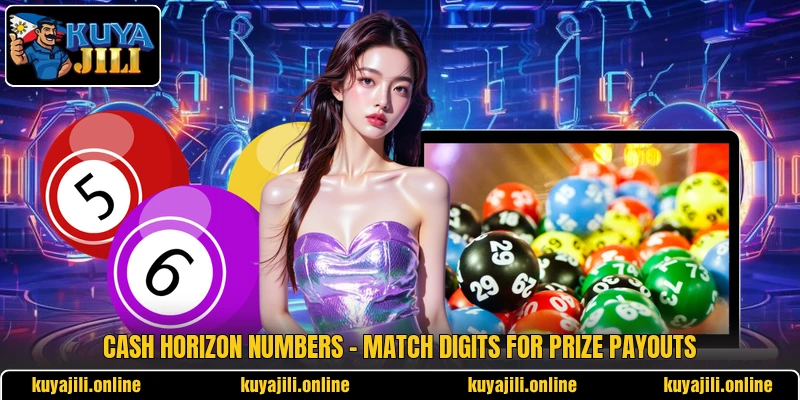 Cash Horizon Numbers - Match Digits For Prize Payouts