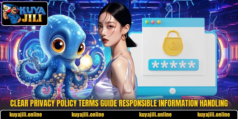 Clear privacy policy terms guide responsible information handling