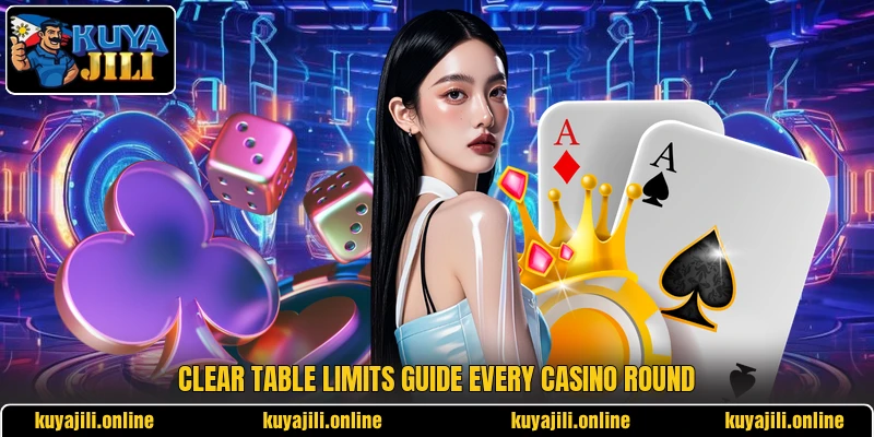 Clear table limits guide every casino round Clear table limits guide every casino round