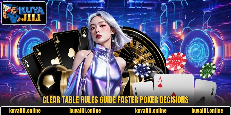 Clear table rules guide faster poker decisions Clear table rules guide faster poker decisions