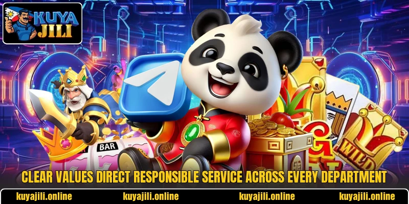 Clear values direct responsible service across every department Clear values direct responsible service across every department