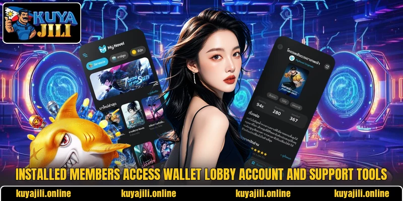 Installed members access wallet lobby account and support tools Installed members access wallet lobby account and support tools