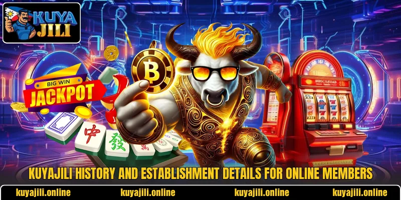 KuyaJili history and establishment details for online members KuyaJili history and establishment details for online members