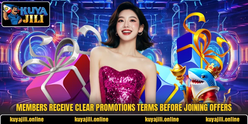Members receive clear promotions terms before joining offers