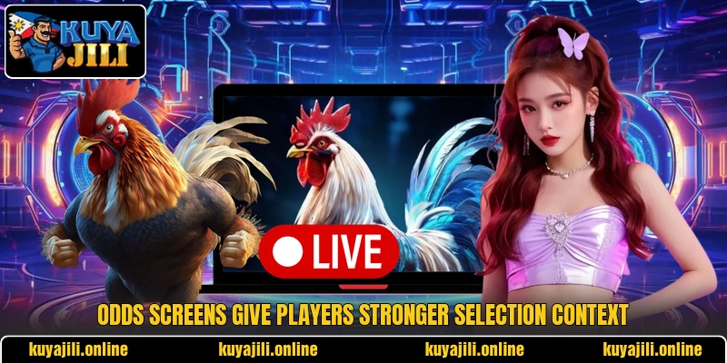 Odds screens give players stronger selection context Odds screens give players stronger selection context