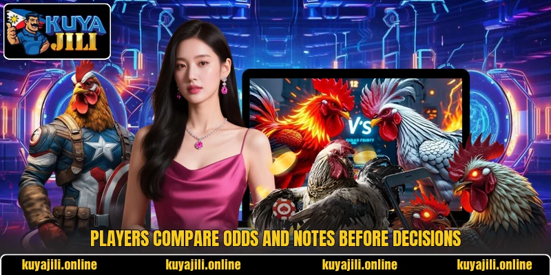 Players compare odds and notes before decisions Players compare odds and notes before decisions