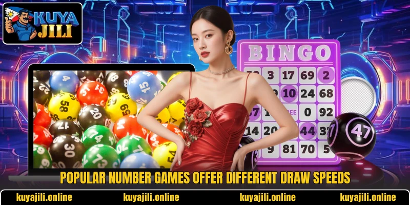 Popular number games offer different draw speeds