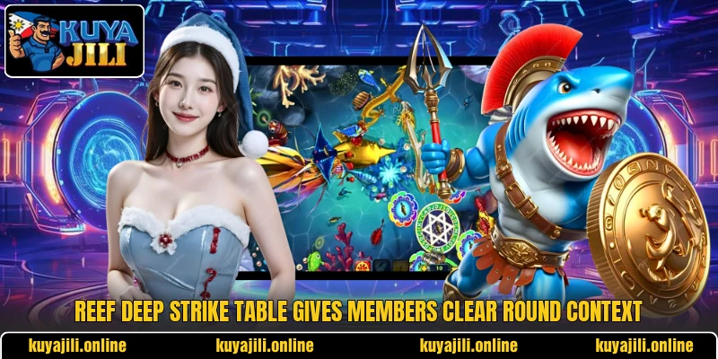 Reef Deep Strike table gives members clear round context