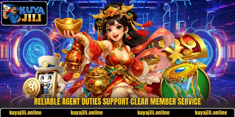 Reliable agent duties support clear member service