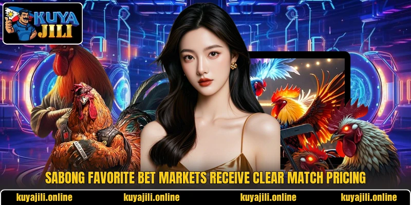 Sabong Favorite Bet markets receive clear match pricing Sabong Favorite Bet markets receive clear match pricing