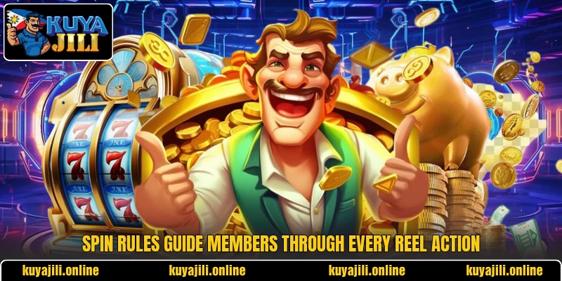 Spin rules guide members through every reel action