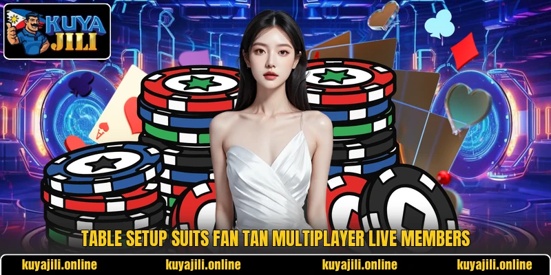 Table setup suits Fan Tan Multiplayer Live members Table setup suits Fan Tan Multiplayer Live members