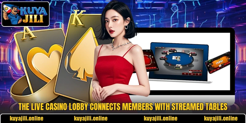 The live casino lobby connects members with streamed tables The live casino lobby connects members with streamed tables
