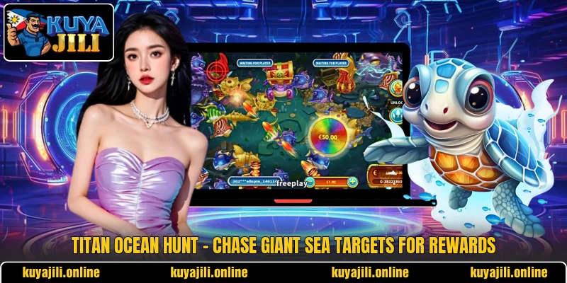 Titan Ocean Hunt - Chase Giant Sea Targets For Rewards